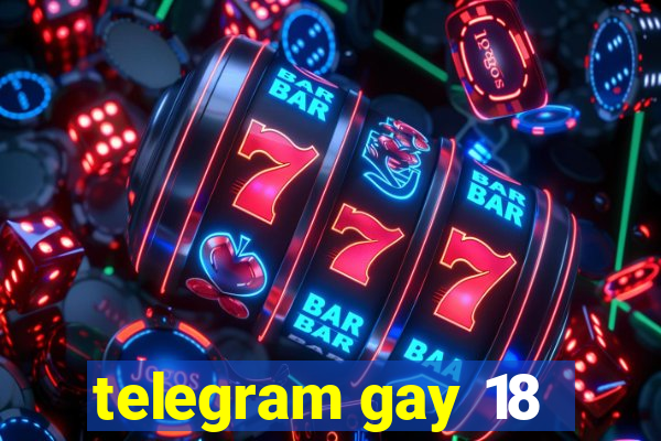 telegram gay 18